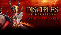 Disciples: Liberation - Paths to Madness