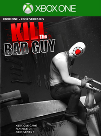 Kill The Bad Guy