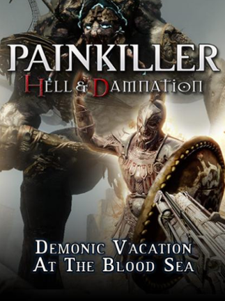 Painkiller Hell & Damnation - Demonic Vacation at the Blood Sea