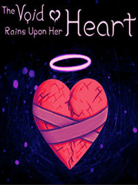 The Void Rains Upon Her Heart