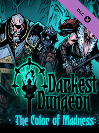Darkest Dungeon: The Color Of Madness