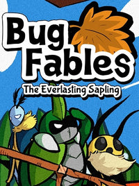 Bug Fables: The Everlasting Sapling