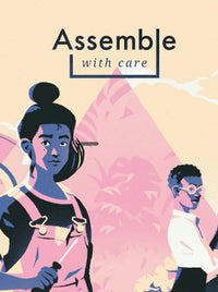 Assemble with Care