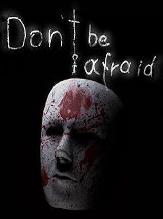 Don't Be Afraid | PC: Steam | GLOBAL