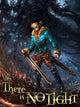 There Is No Light | Enhanced Edition (PC) - Steam Key - EUROPE