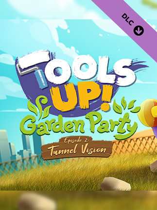 Tools Up! Garden Party - Episode 2: Tunnel Vision | PC: Steam | GLOBAL