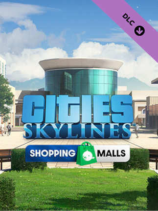 Cities: Skylines - Content Creator Pack: Shopping Malls | PC: Steam | GLOBAL