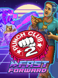 Punch Club 2: Fast Forward