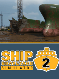Ship Graveyard Simulator 2 Steam Ships