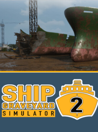 Ship Graveyard Simulator 2 Steam Ships