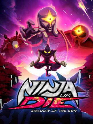 Ninja or Die: Shadow of the Sun | PC: Steam | GLOBAL