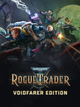 Warhammer 40,000: Rogue Trader | Voidfarer Edition | PC: Steam | EUROPE
