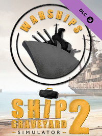 Ship Graveyard Simulator 2 - Warships