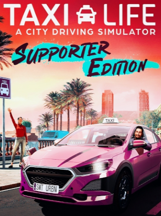 Taxi Life: A City Driving Simulator | Supporter Edition | PC: Steam | GLOBAL