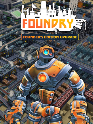 Foundry | Founder's Edition | PC: Steam | GLOBAL