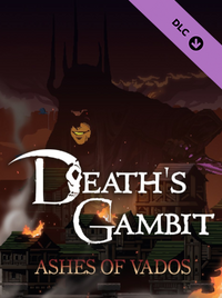 Death's Gambit: Afterlife - Ashes of Vados