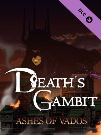 Death's Gambit: Afterlife - Ashes of Vados