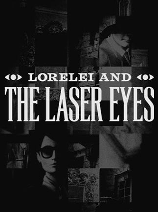 Lorelei and the Laser Eyes