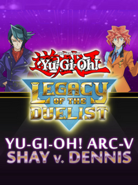Yu-Gi-Oh! Legacy of the Duelist: Arc-V - Shay vs Dennis