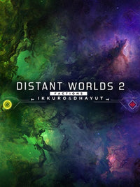 Distant Worlds 2: Factions - Ikkuro and Dhayut