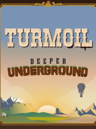 Turmoil - Deeper Underground | PC: Steam | GLOBAL