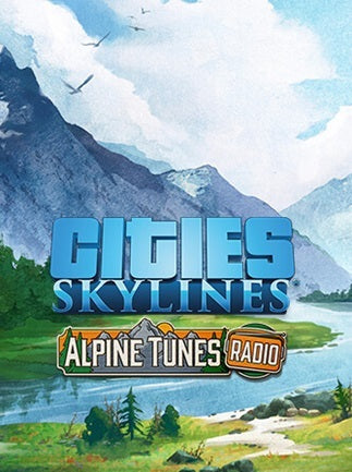Cities: Skylines - Alpine Tunes Radio