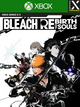 BLEACH Rebirth of Souls (Xbox Series X/S) - Xbox Live Key - UNITED STATES