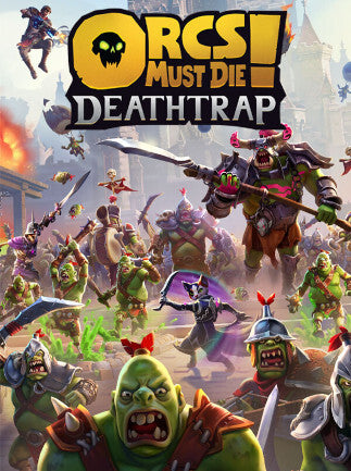Orcs Must Die! Deathtrap