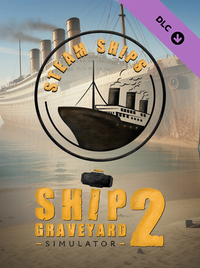 Ship Graveyard Simulator 2: Steam Ships