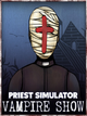 Priest Simulator: Vampire Show (PC) - Steam Key - GLOBAL