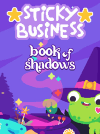 Sticky Business: Book of Shadows