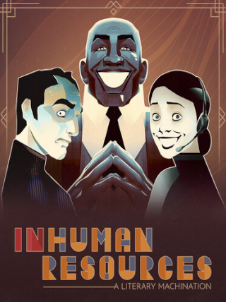 Inhuman Resources: A Literary Machination