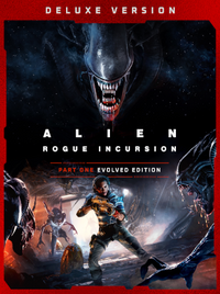 Alien: Rogue Incursion Evolved Edition