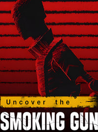 Uncover the Smoking Gun