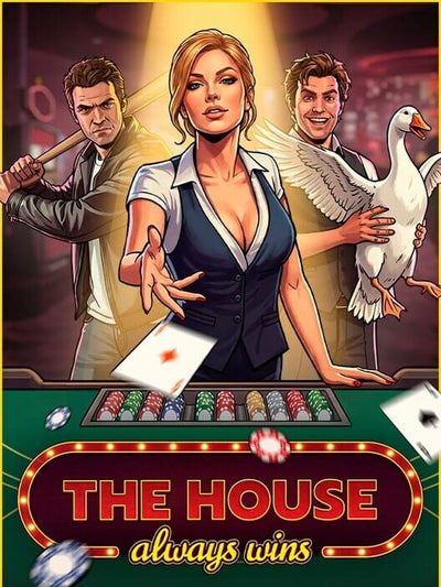 The House Always Wins | PC: Steam | REST OF WORLD