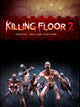 Killing Floor 2 | Deluxe Edition | PC: Steam | GLOBAL