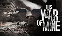 This War of Mine: Final Cut