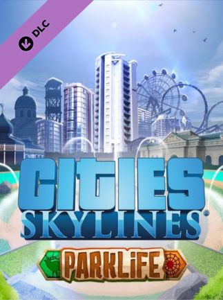 Cities: Skylines + Parklife | PC: Steam | GLOBAL