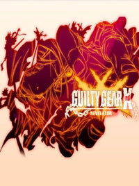 GUILTY GEAR Xrd -REVELATOR- + REV2 Deluxe (All DLCs included) All-in-One