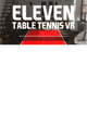 Eleven: Table Tennis VR Steam Key GLOBAL