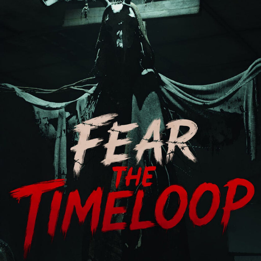 Fear The Timeloop