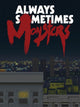 Always Sometimes Monsters | PC: Steam | GLOBAL