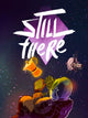 Still There (Steam Key)
