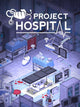 Project Hospital | PC: Steam | GLOBAL