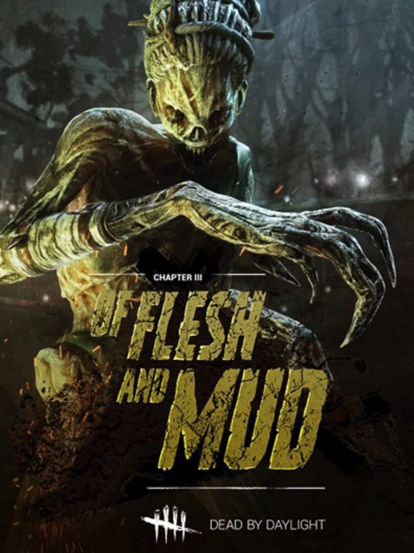 Dead by Daylight - Of Flesh and Mud