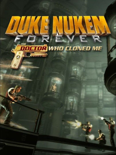 Duke Nukem Forever: The Doctor Who Cloned Me | PC: Steam | GLOBAL
