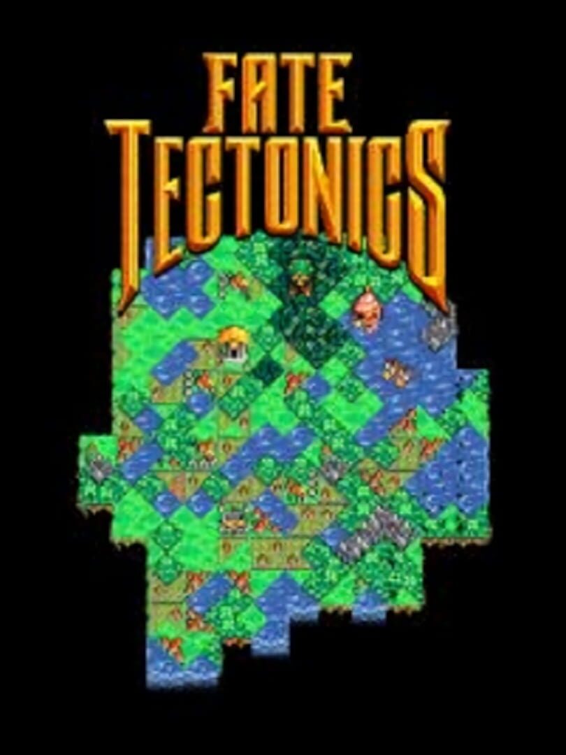 Fate Tectonics