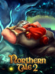 Northern Tale 2 | PC: Steam | GLOBAL