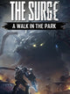 The Surge: A Walk in the Park | PC: Steam | GLOBAL