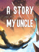 A Story About My Uncle | PC: Steam | EUROPE